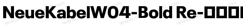 NeueKabelW04-Bold Re字体转换